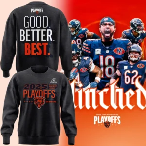 Chicago Bears 2025 Playoffs Sweatshirt - Good Better Best Clinched Fan Apparel