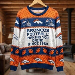 Personalized Denver Broncos NFL Ugly Christmas Sweater – “Making You Drink Since 1960” Customize Quote