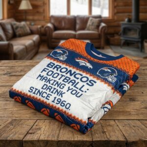 Personalized Denver Broncos NFL Ugly Christmas Sweater – “Making You Drink Since 1960” Customize Quote