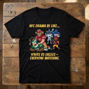 49ers vs Eagles NFC Drama Everyone Watching T-Shirt