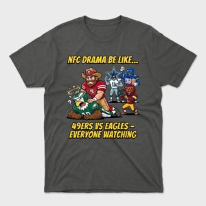 49ers vs Eagles NFC Drama Everyone Watching T-Shirt