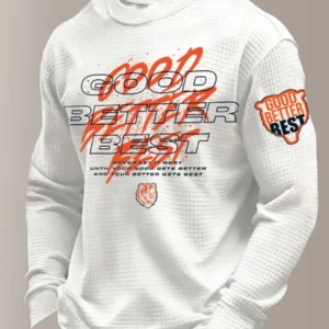 Chicago Bears Good Better Best Never Let It Rest Long Sleeve Shirt