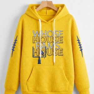 Los Angeles Rams Whose House Rams House Hoodie