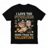 Pittsburgh Steelers Up Movie I Love The Steelers More Than My Valentine T-Shirt