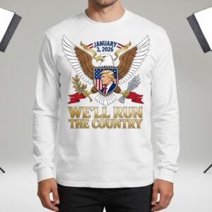 Donald Trump We will Run The Country Sweatshirt 2