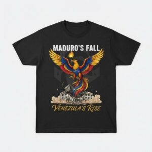 Maduro’s Fall Venezuela’s Rise Regime Change 2026 Political TShirt 2