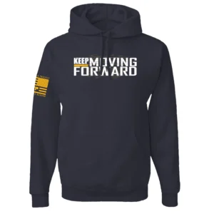 Keep Moving Forward Hoodie