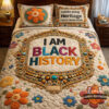 I Am Black History Celebrating Heritage Quilt Bedding Set