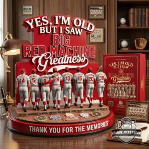 Cincinnati Reds Big Red Machine Yes I'm Old But I Saw Greatness Acrylic Plaque