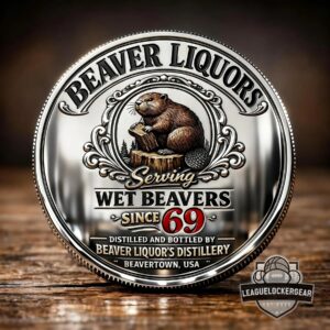 Beaver Liquors Serving Wet Beavers Since 69 Challenge Coin