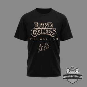Luke Combs The Way I Am Forever After All Lyrics Signature T-Shirt