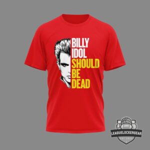 Billy Idol Should Be Dead It's A Nice Day To Tour Again T-Shirt