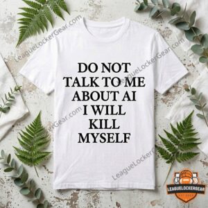 Ayo Edebiri Do Not Talk To Me About AI I Will Kill Myself T-Shirt