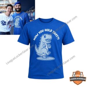 Dodgers Tanner Scott How You Hold That T-Shirt