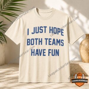 Post Malone I Just Hope Both Teams Have Fun T-Shirt
