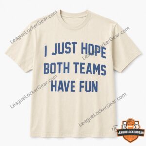 Post Malone I Just Hope Both Teams Have Fun T-Shirt