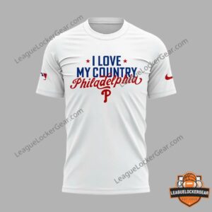 Philadelphia Phillies I Love My Country Philadelphia T-Shirt