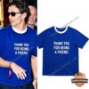 Tom Holland Thank You For Being A Friend T-Shirt