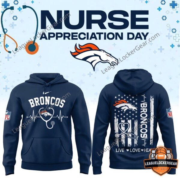 Denver Broncos Nurse Appreciation Day Hoodie 2026 - front and back views